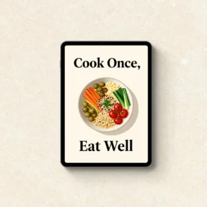 Cook Once, Eat Well